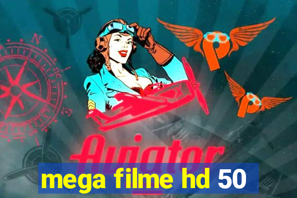 mega filme hd 50